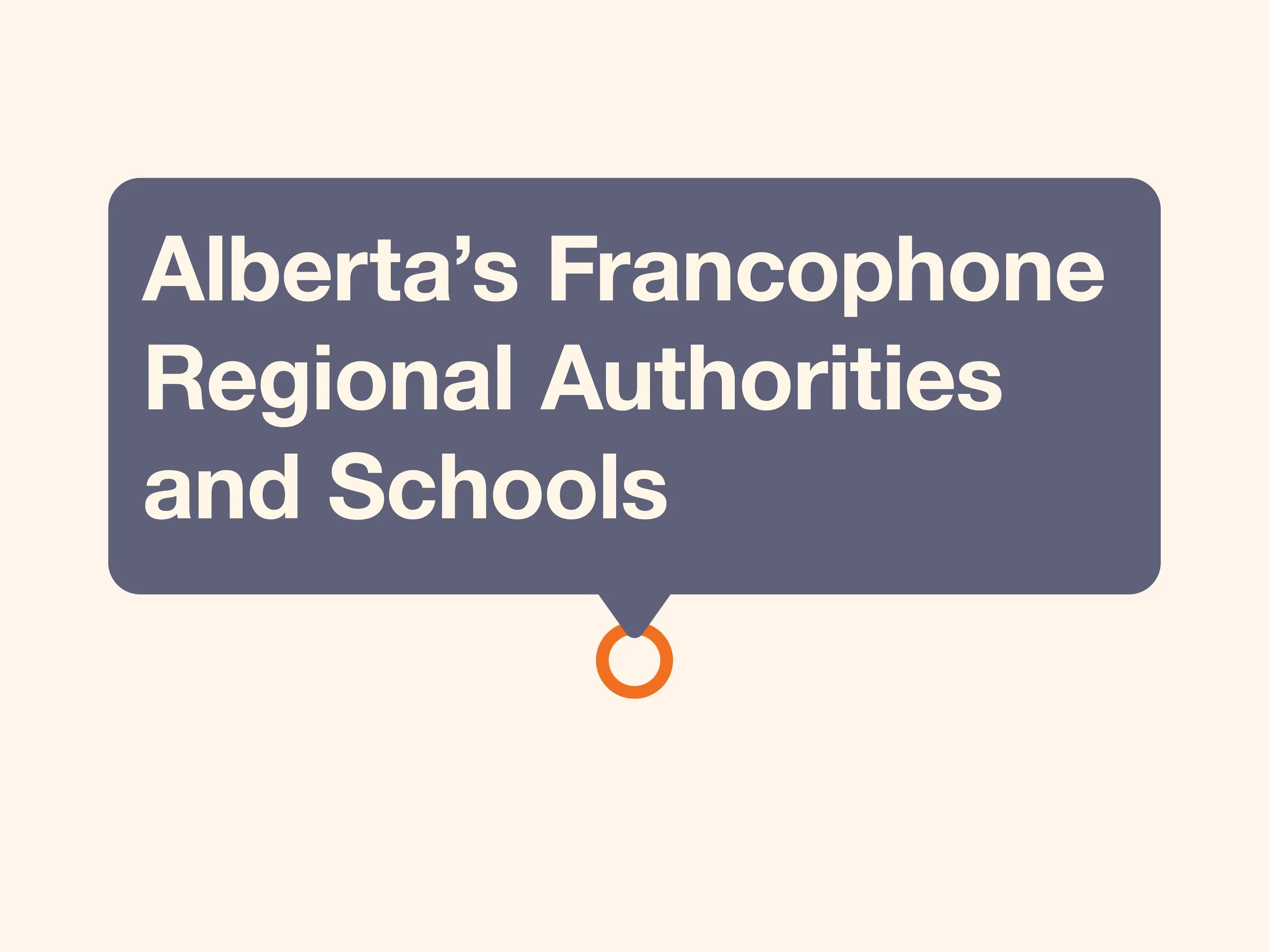 Alberta's Francophone Regional Authorities and Schools Map