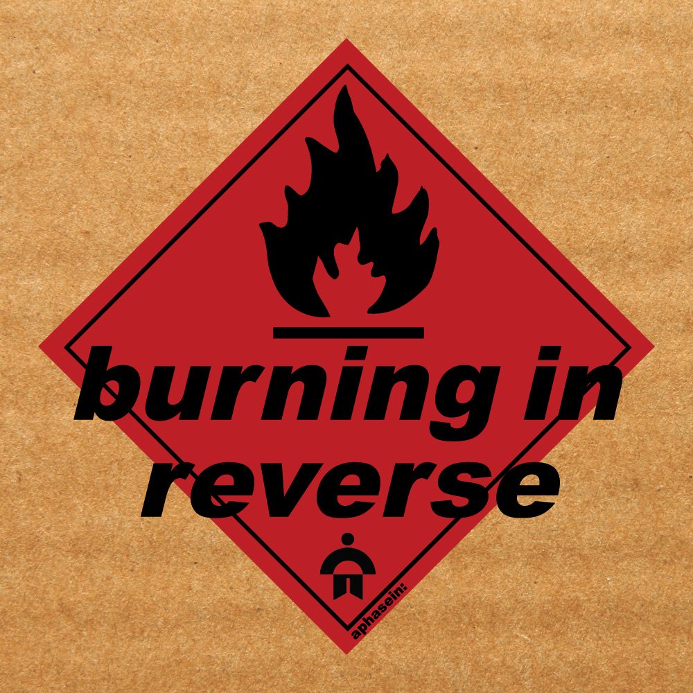 Burning In Reverse Album