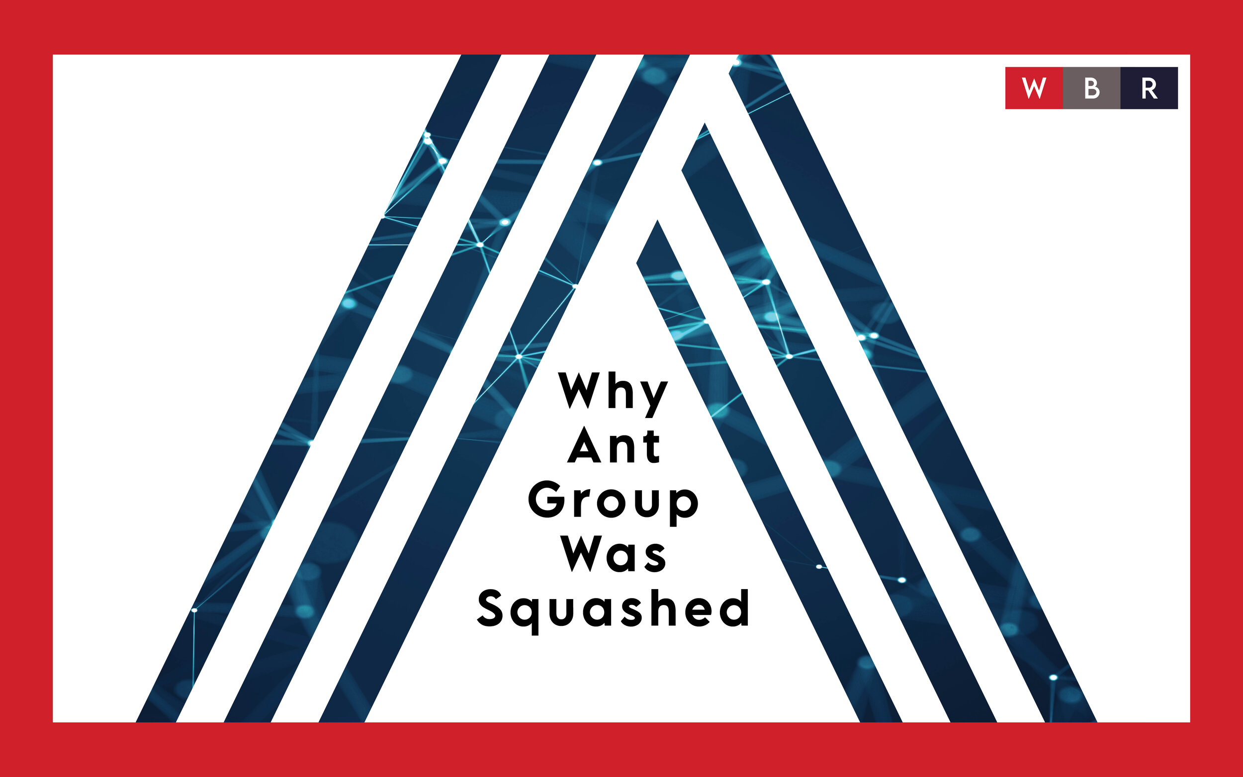 Why Ant Group Was Squashed