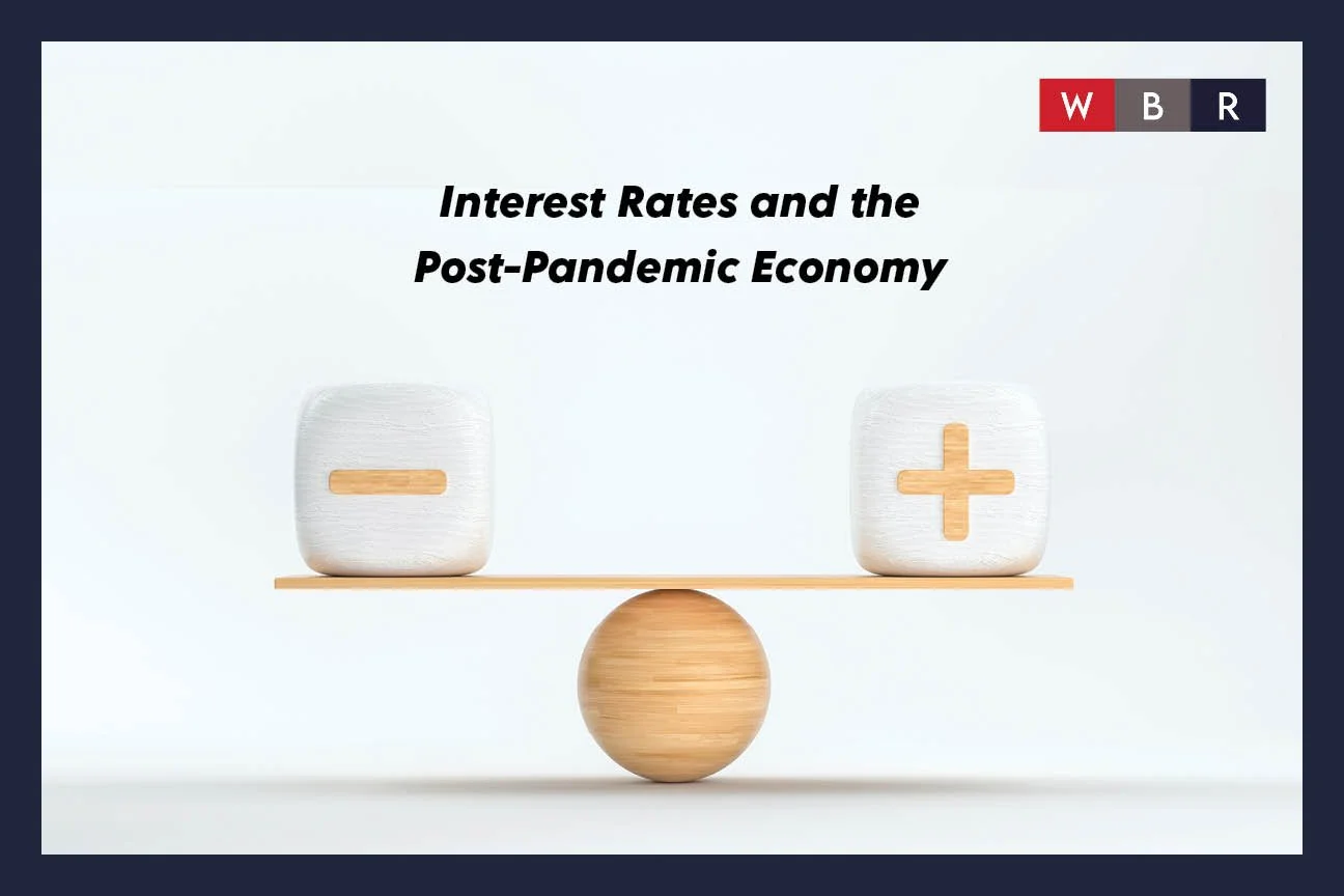 Interest Rates and the Post-Pandemic Economy