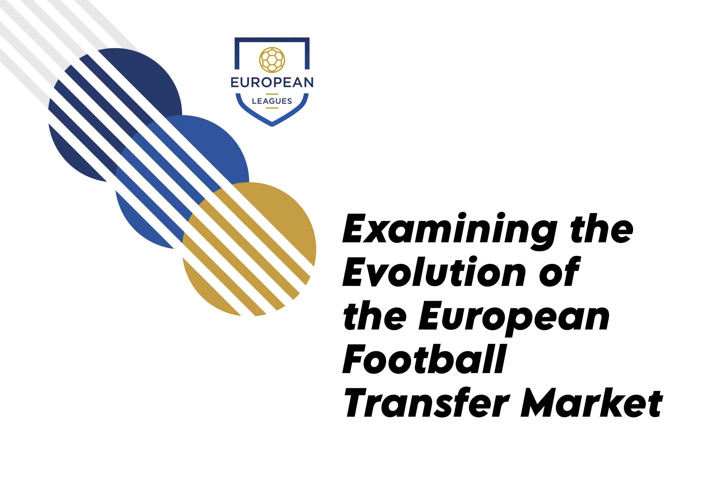 Examining the Evolution of the European Football Transfer Market