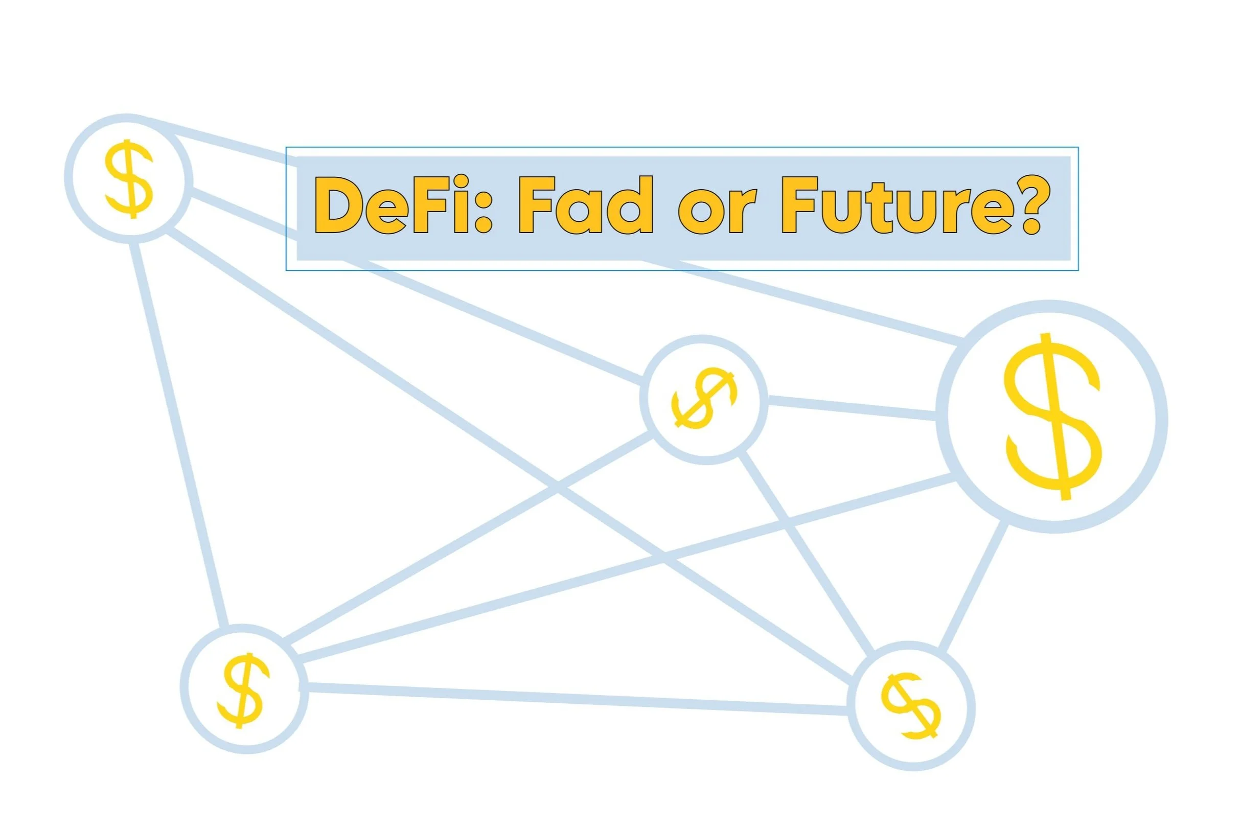 &nbsp;DeFi: Fad or Future?