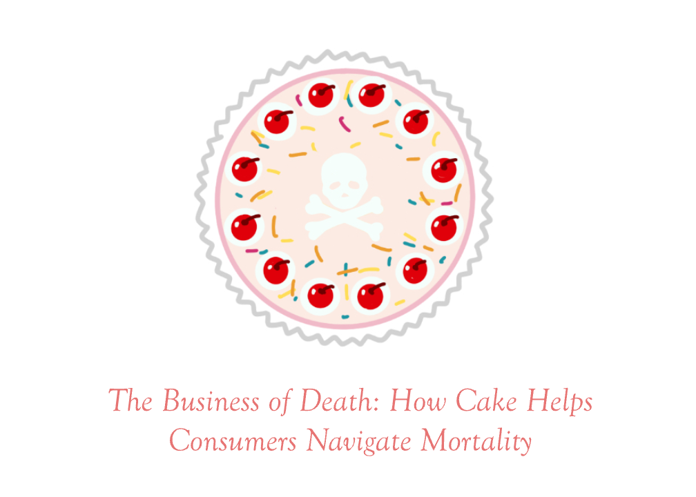 The Business of Death: How Cake Helps Consumers Navigate Mortality&nbsp;