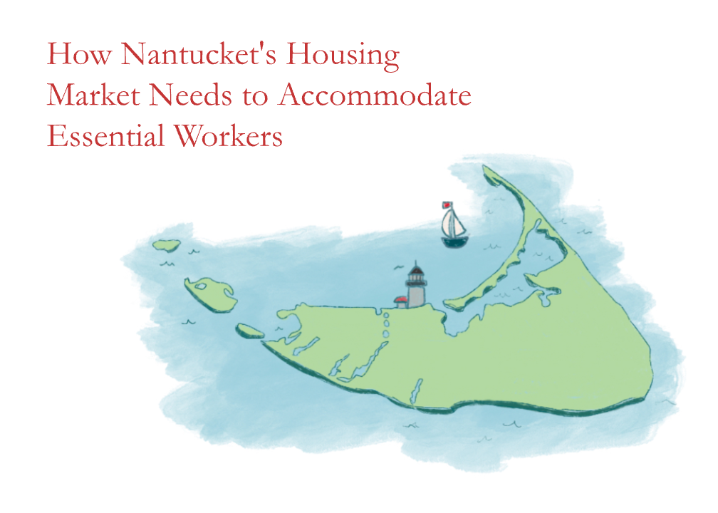 How Nantucket’s Housing Market Needs to Accommodate Essential Workers