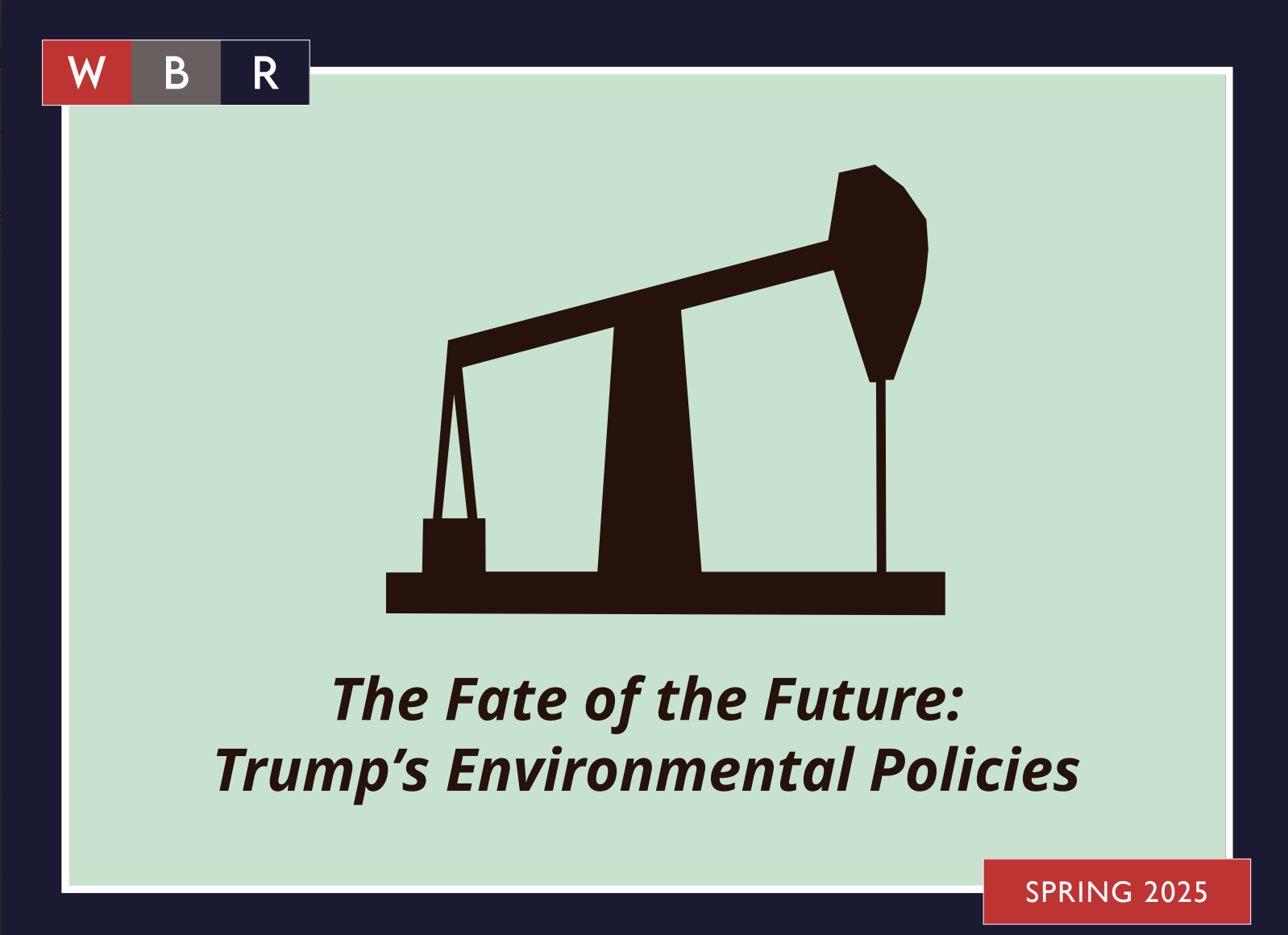 The Fate of the Future: Trump’s Environmental Policies