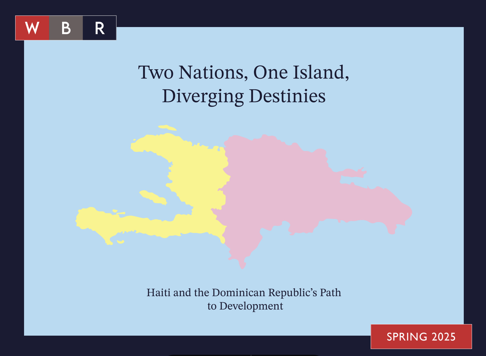 Two Nations, One Island, Diverging Destinies: Haiti and the Dominican Republic’s Path to Development