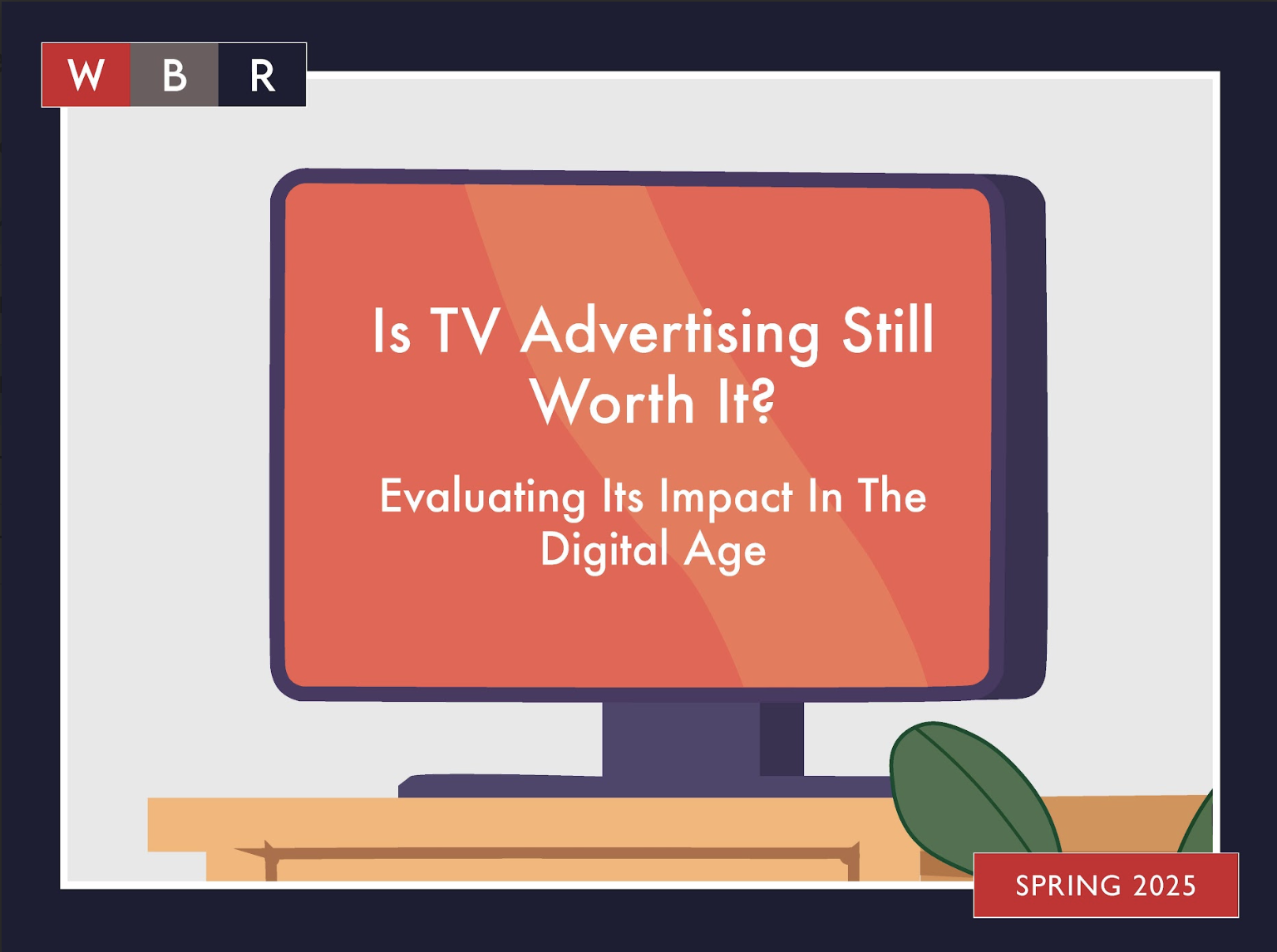 Is TV Advertising Still Worth It? Evaluating Its Impact In The Digital Age