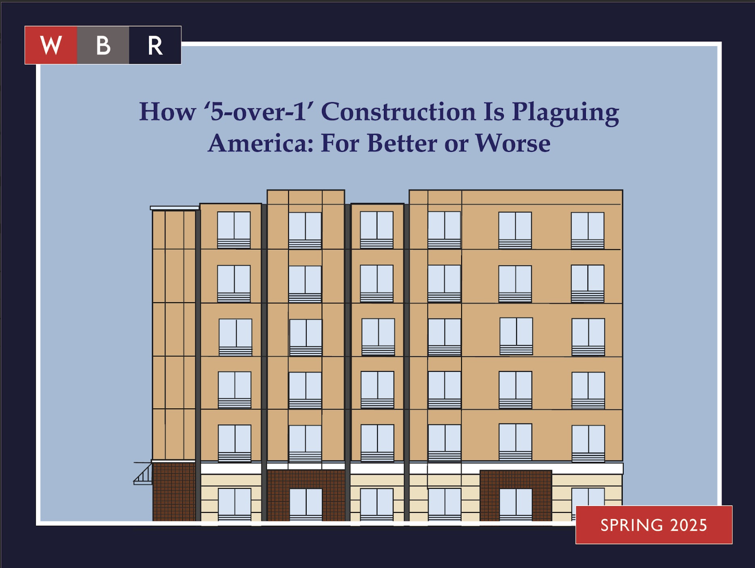 How ‘5-over-1’ Construction Is Plaguing America: For Better or Worse