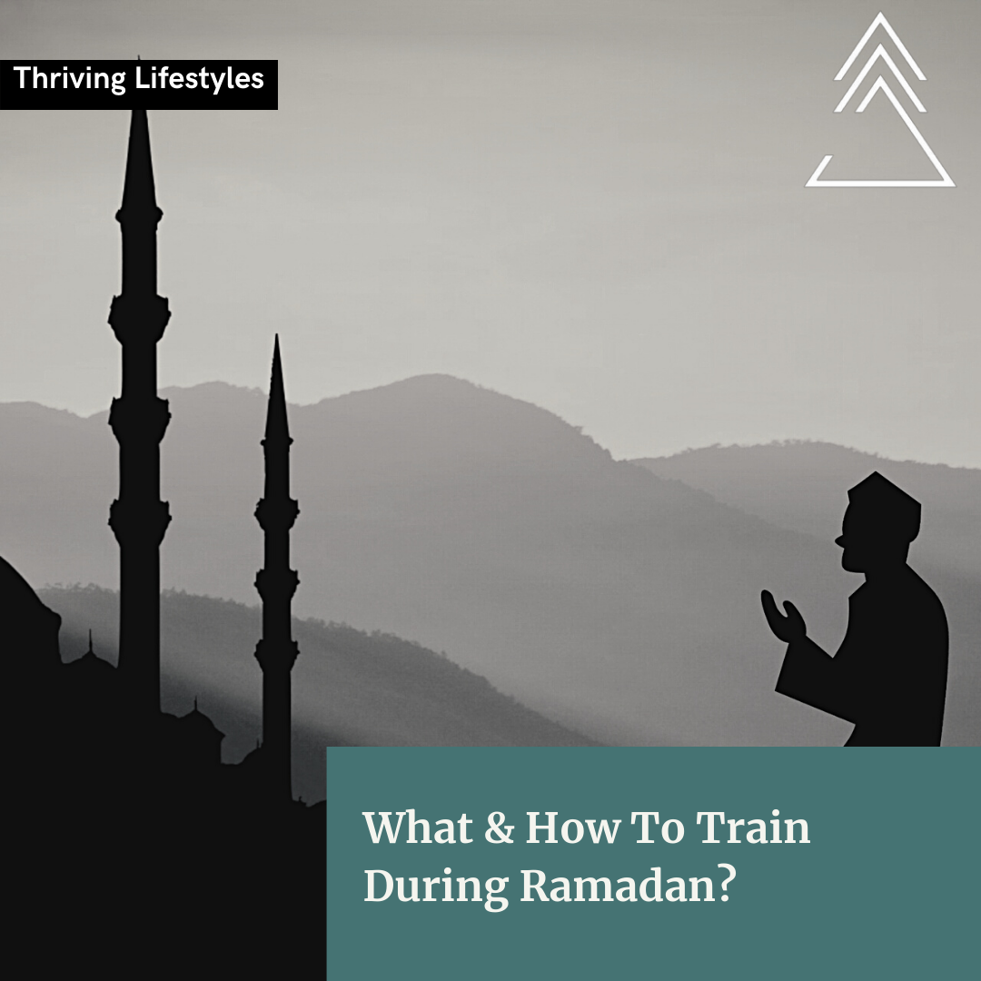 What & How To Train During Ramadan?