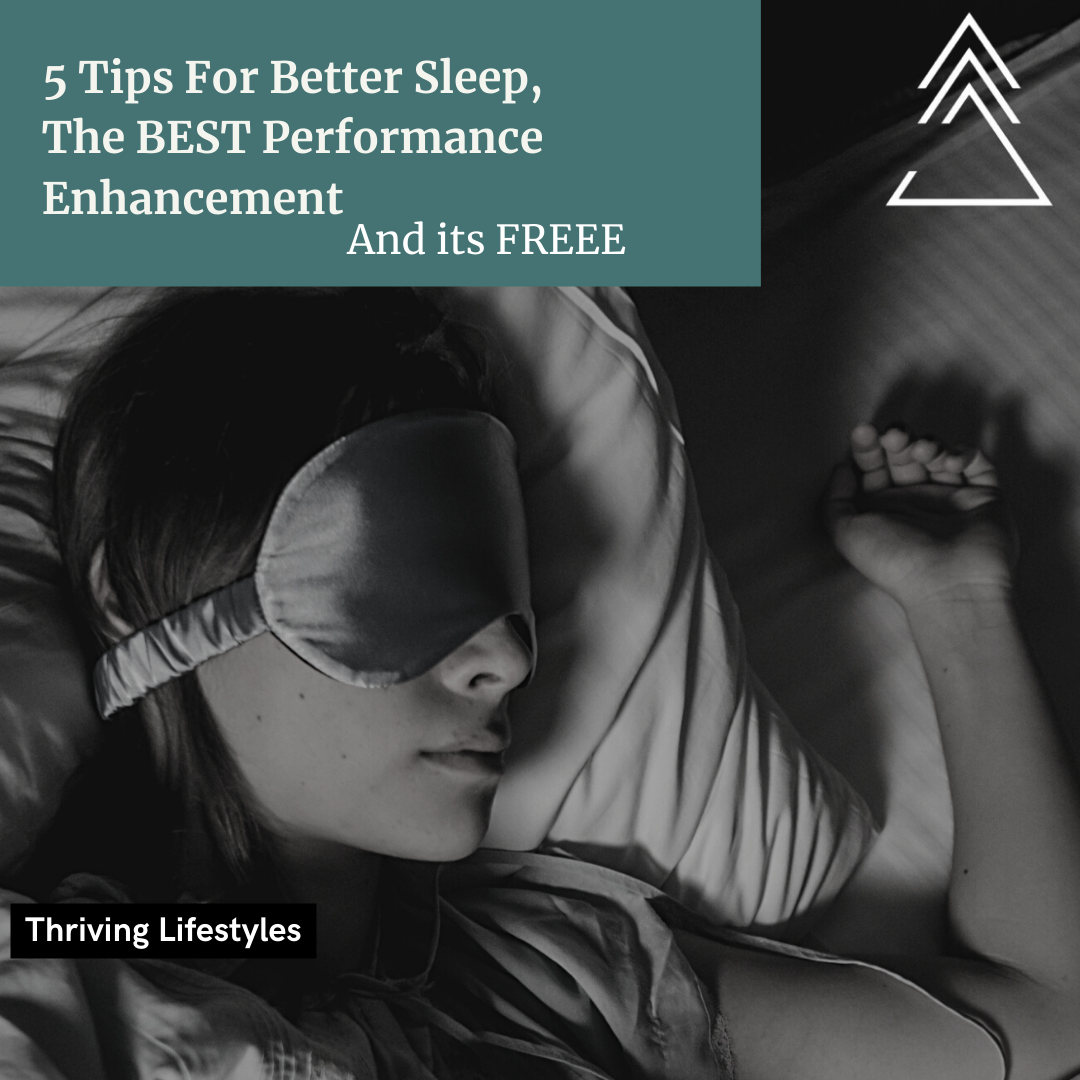 5 Tips For Better Sleep, The BEST Performance Enhancement - And its FREEE