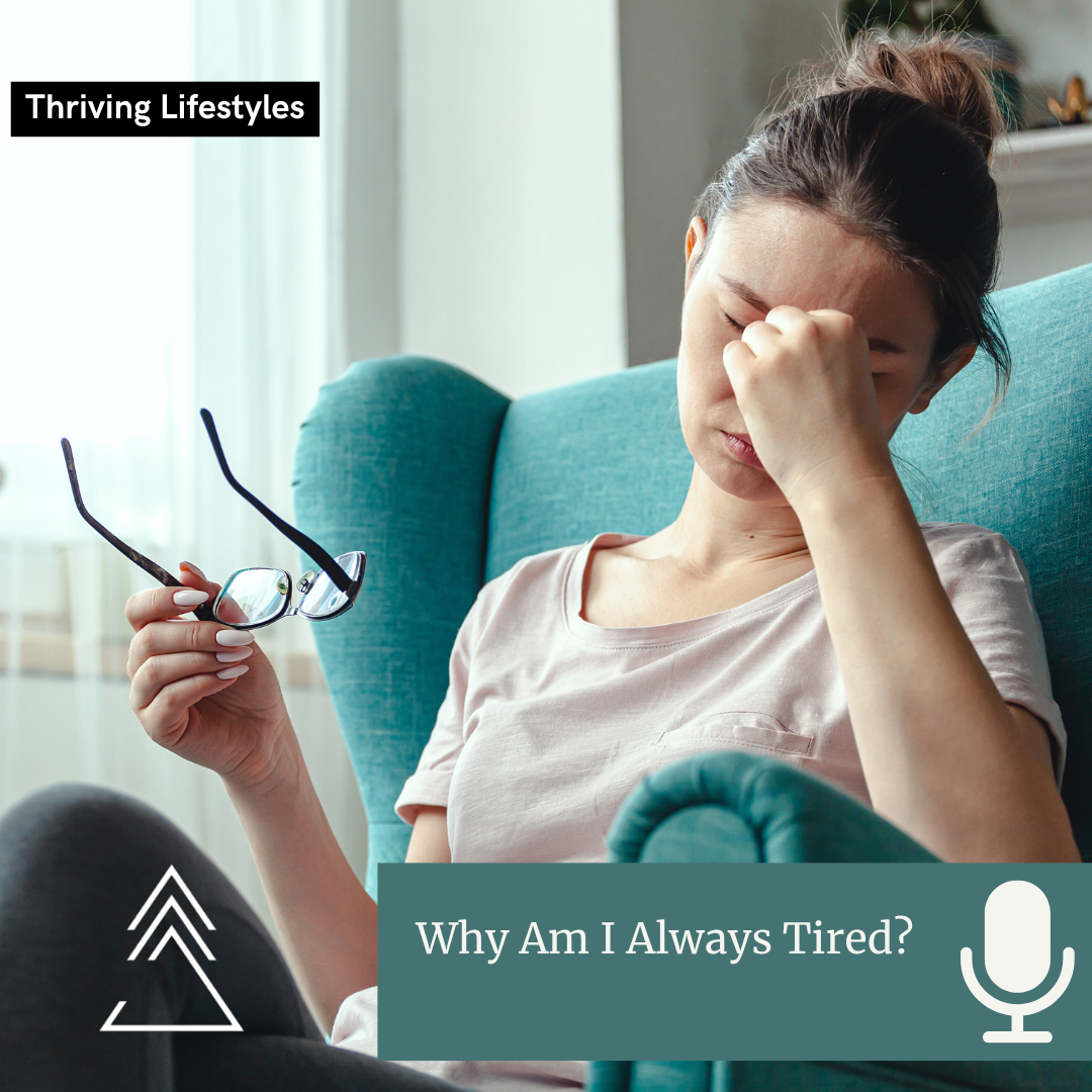 #44 Why am I always tired?