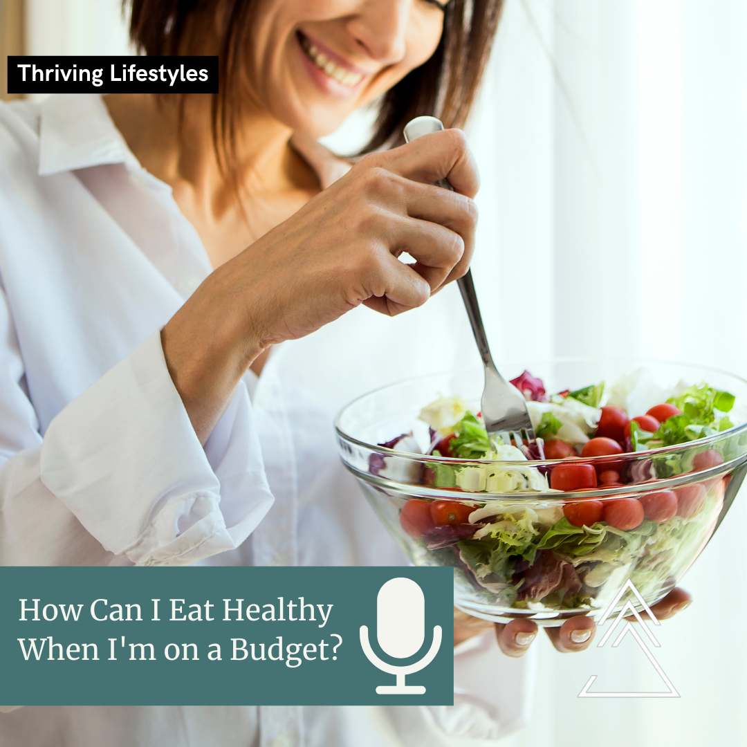 #46 How can I eat a healthy diet when I’m on a budget?