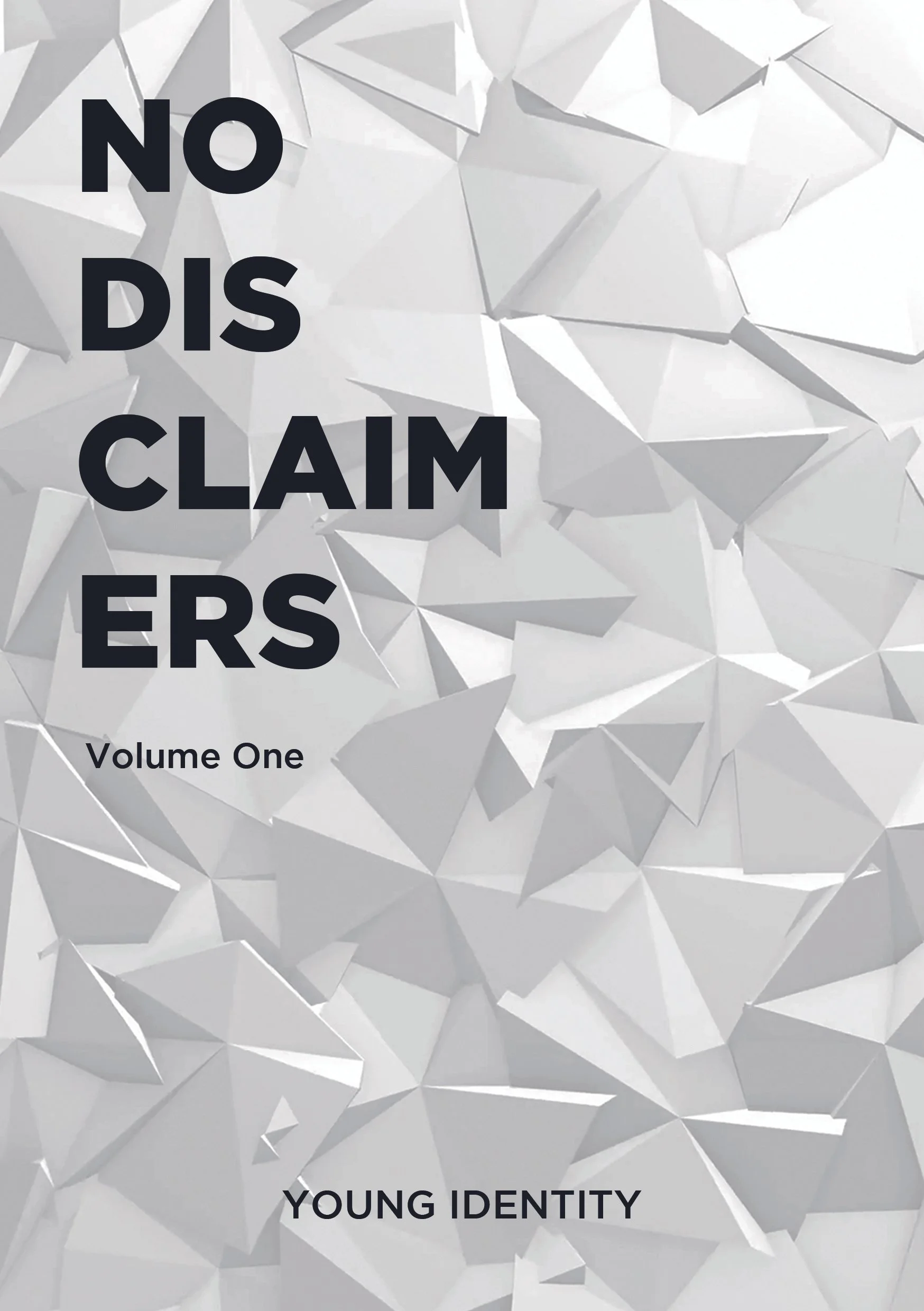 No Disclaimers: Volume One