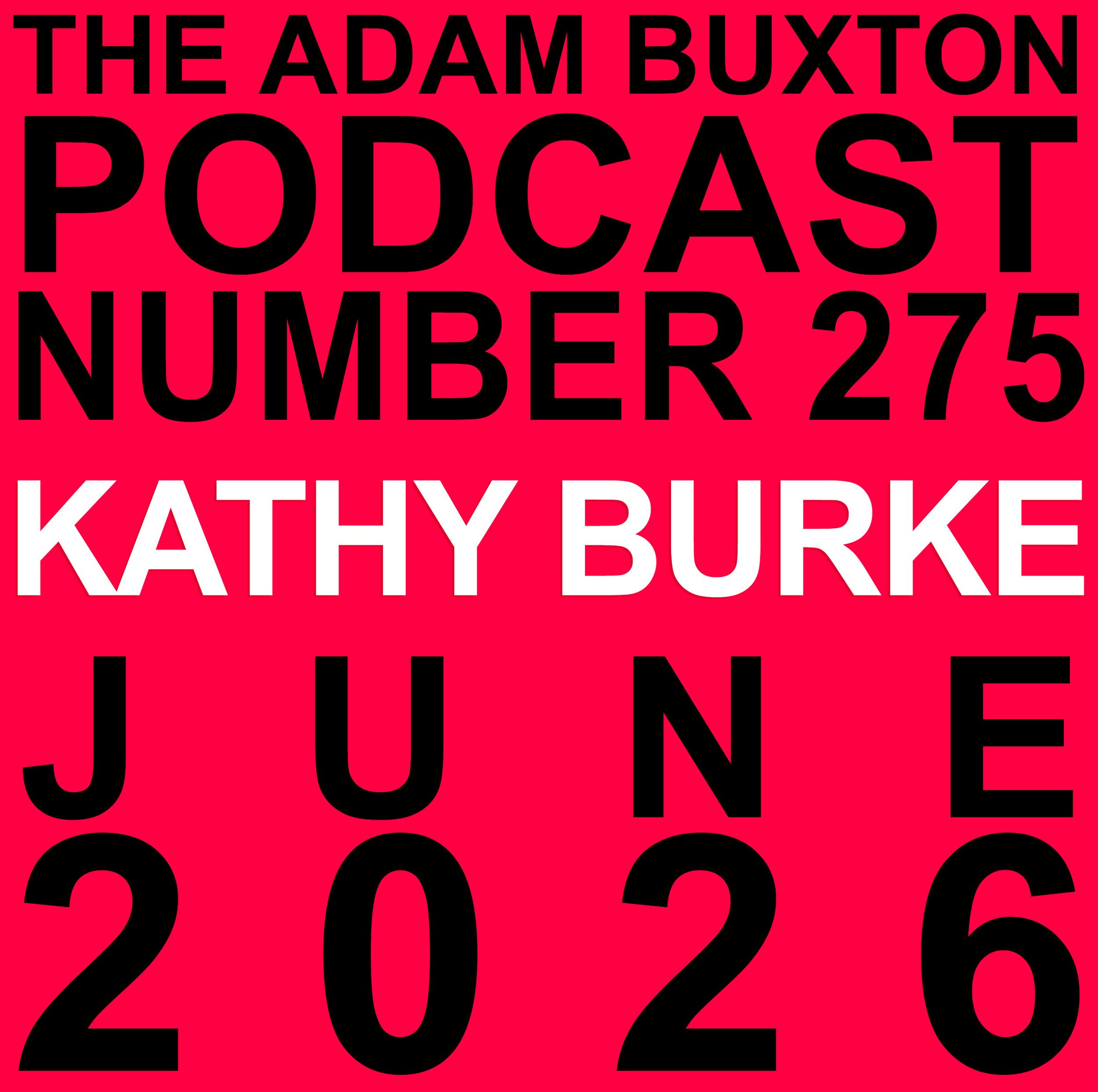 EP.275 - KATHY BURKE