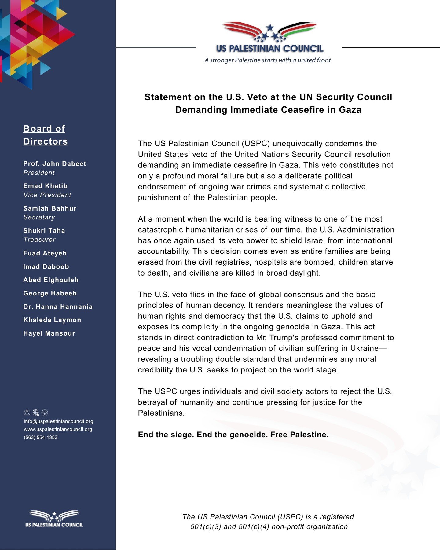Statement on the U.S. Veto at the UN Security Council Demanding Immediate Ceasefire in Gaza

The US Palestinian Council (USPC) unequivocally condemns the United States&rsquo; veto of the United Nations Security Council resolution demanding an immedia