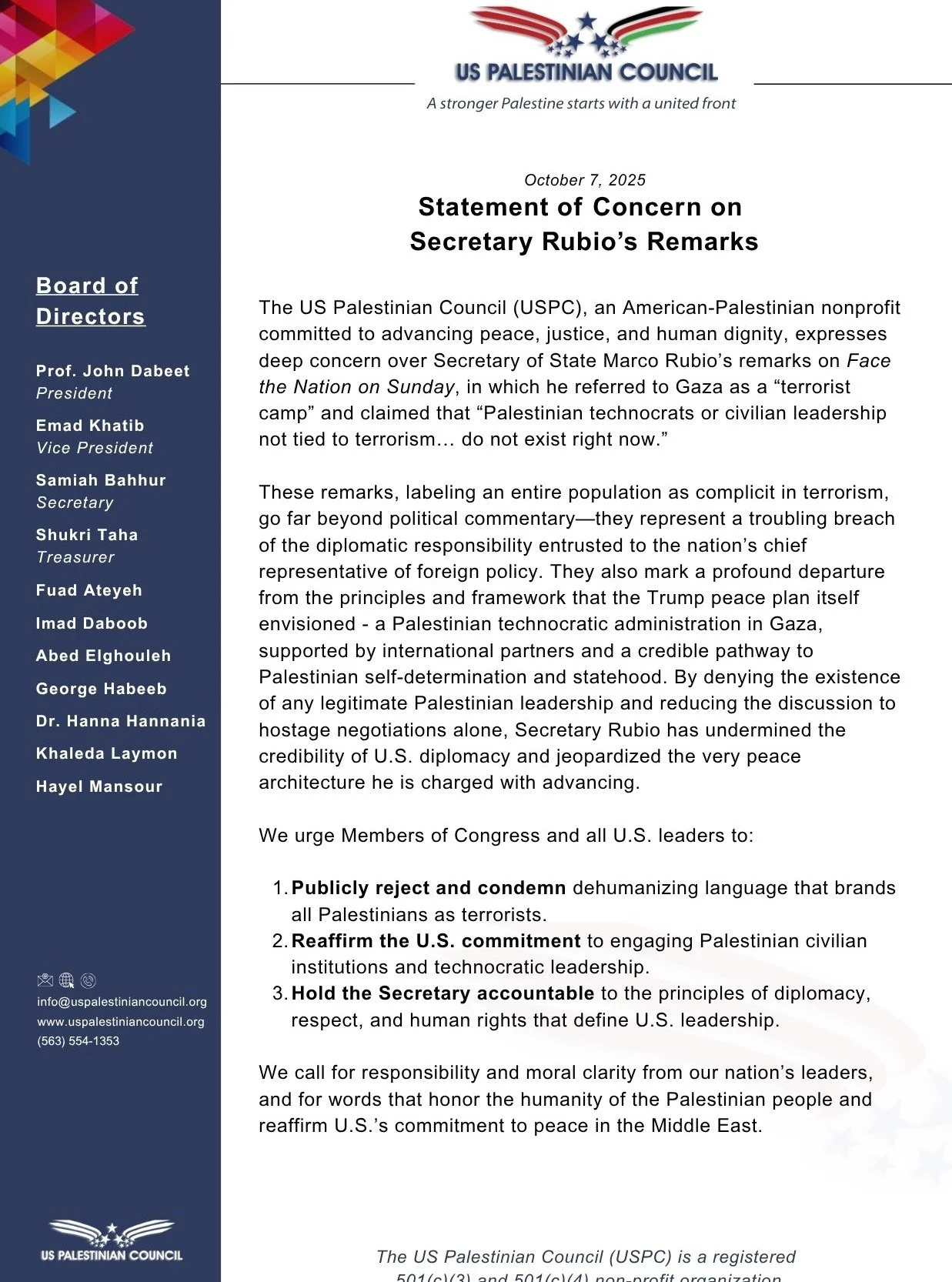 The US Palestinian Council (USPC), an American-Palestinian nonprofit committed to advancing peace, justice, and human dignity, expresses deep concern over Secretary of State Marco Rubio&rsquo;s remarks on Face the Nation on Sunday, in which he referr