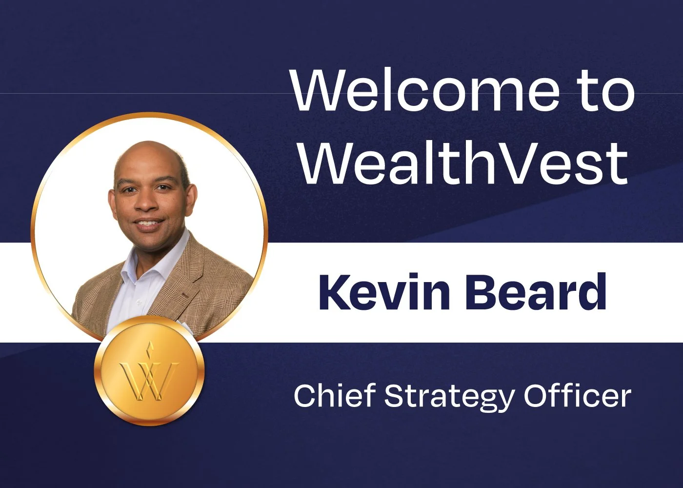 WealthVest Taps Industry Veteran Kevin Beard to Lead Strategic Growth Initiatives for Broker-Dealer and Bank Partners