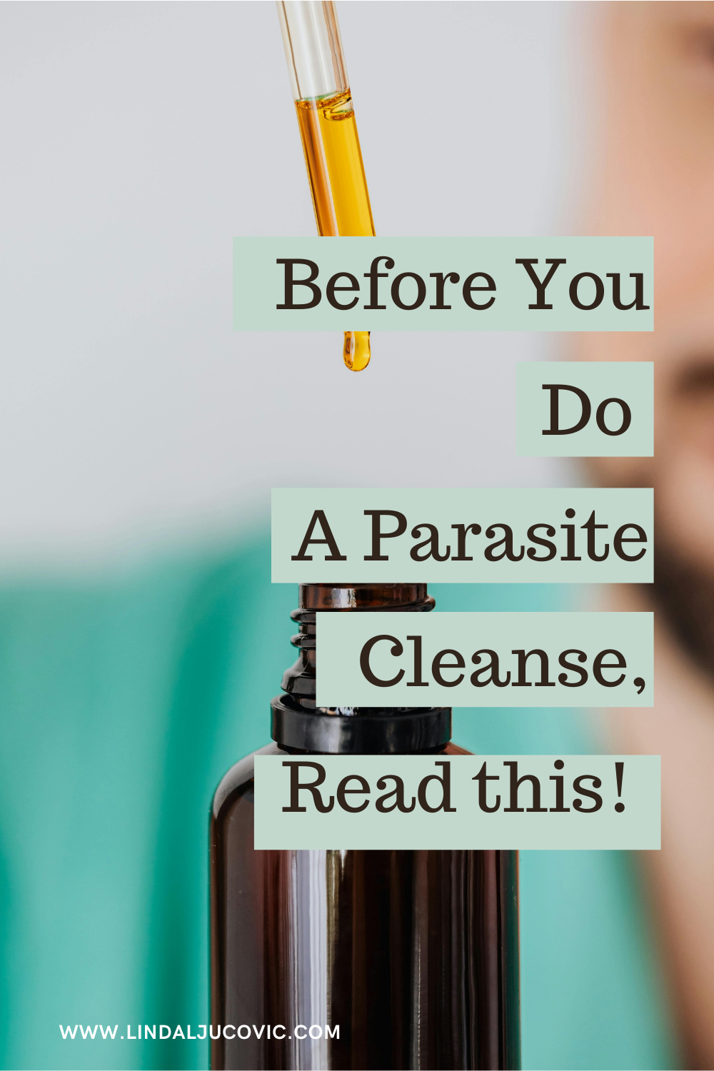 Before You Start a Parasite Cleanse, Read This