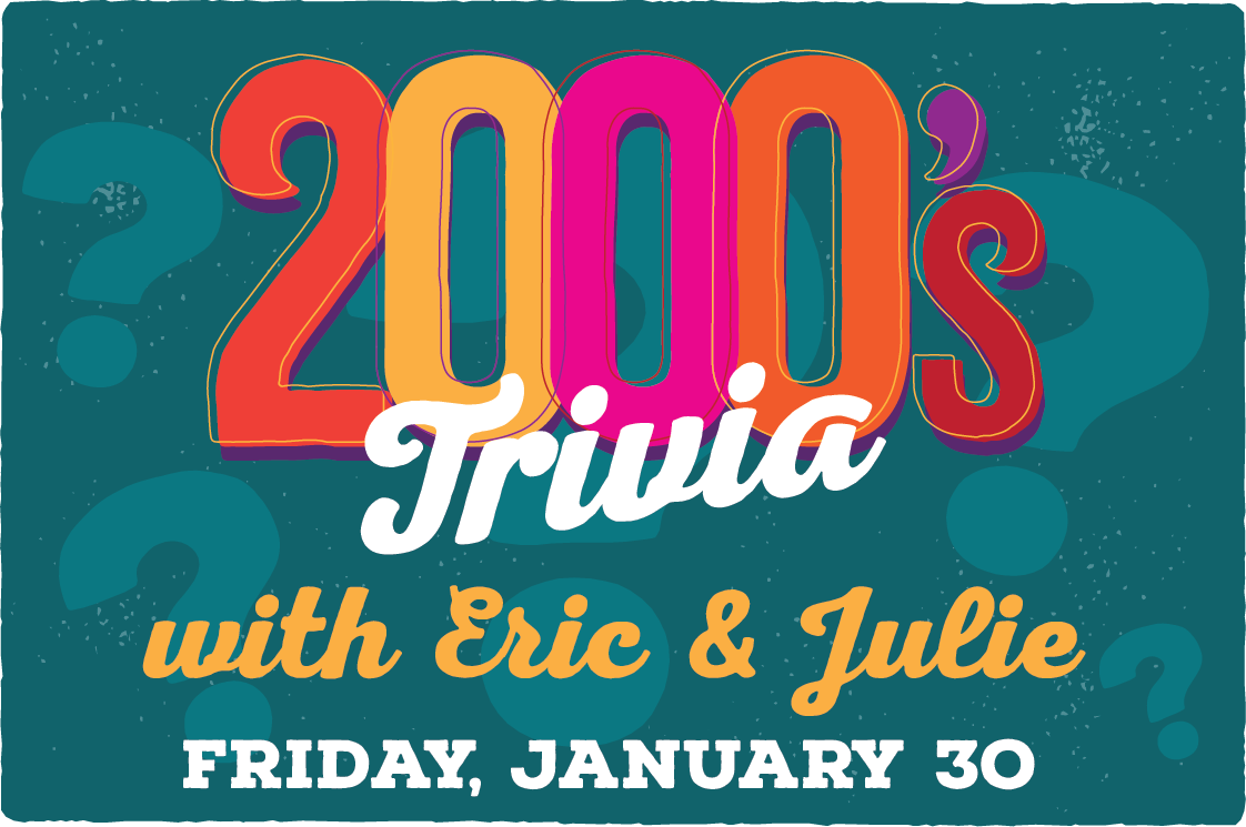 2000's Trivia with Eric & Julie