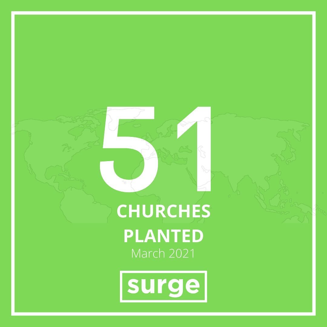 COME ON!! 

We are taking time today to celebrate the 51 churches that were planted in 16 Countries in March! 

Because of you and your partnership, we are able to help fulfill the Great Commission together! 

Thank you! 
&bull;
&bull;
&bull;
&bull;
&bull;
&bull;
&bull;
#GlobalChurchPlanting #GreatCommission #Faithfulness #PartnershipIsPersonal #GlobalMission #SurgeProject