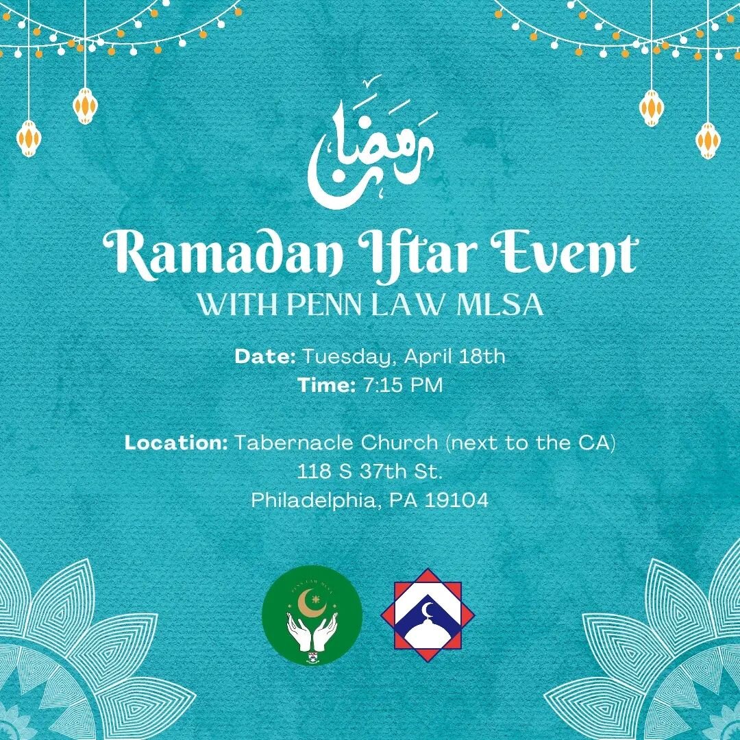 Salaam everyone! We will be having an iftar event tonight in collaboration with the Penn Law MLSA (@pennlawmlsa ), and it will hosted in the Tabernacle Church which is located right next to the entrance of the CA. We hope to see you all there!