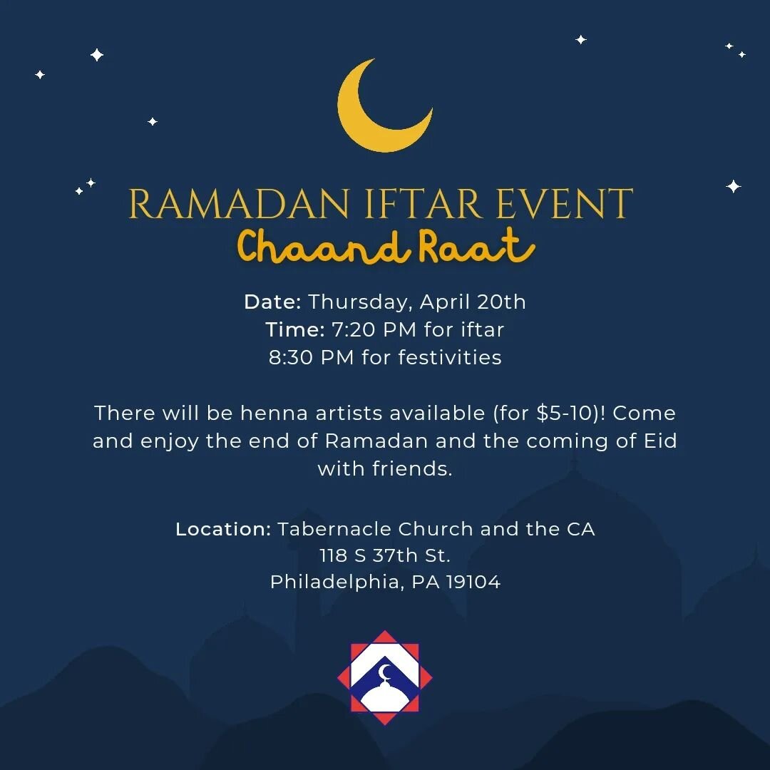 Assalamualaikum everyone! We will be hosting an iftar event and a Chaand Raat event in celebration of the end of Ramadan and the coming of Eid Al-Fitr. The event will be happening Thursday, April 19th at the CA and Tabernacle Church. Enjoy a good mea