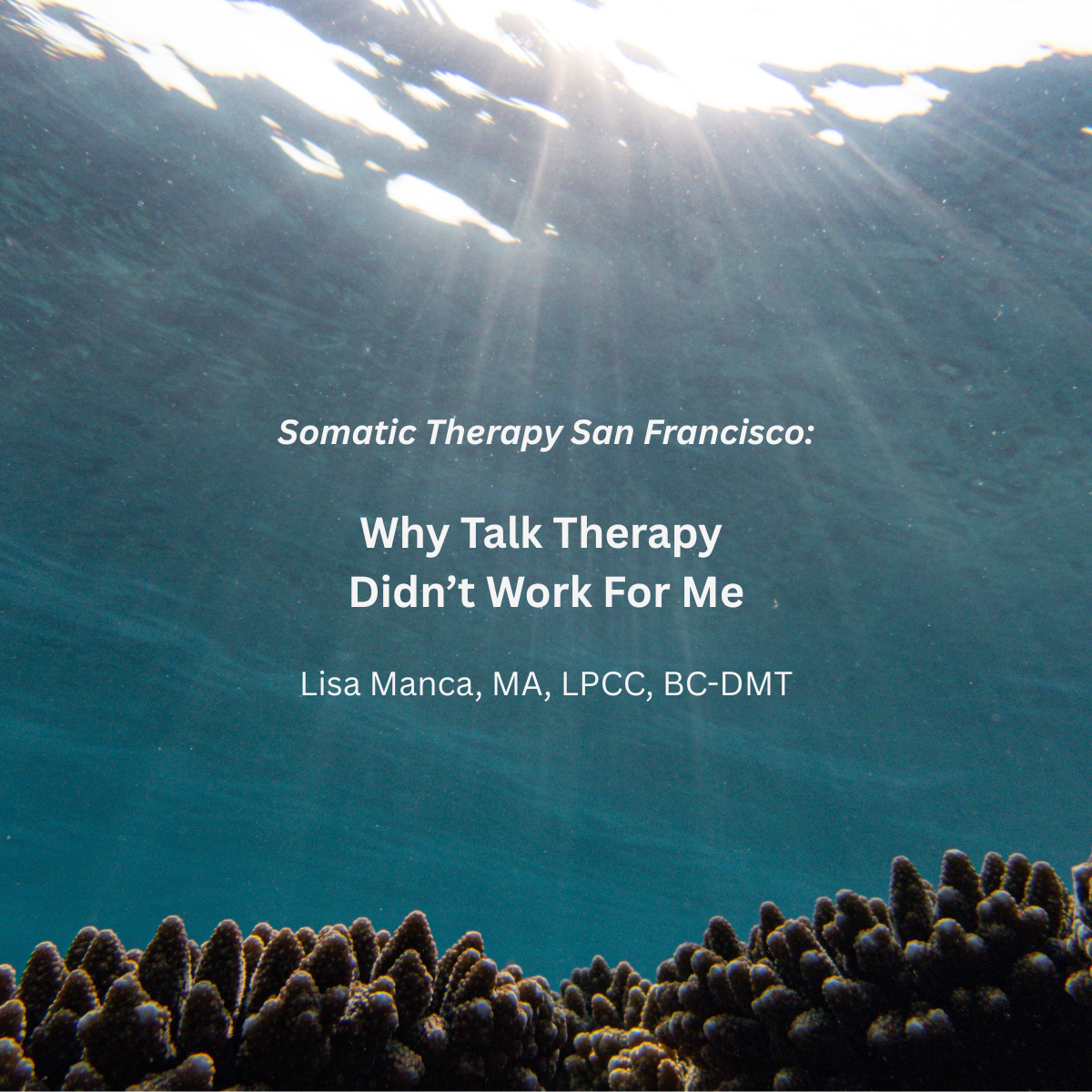 Somatic Therapy San Francisco: Why Talk Therapy Didn’t Work For Me 