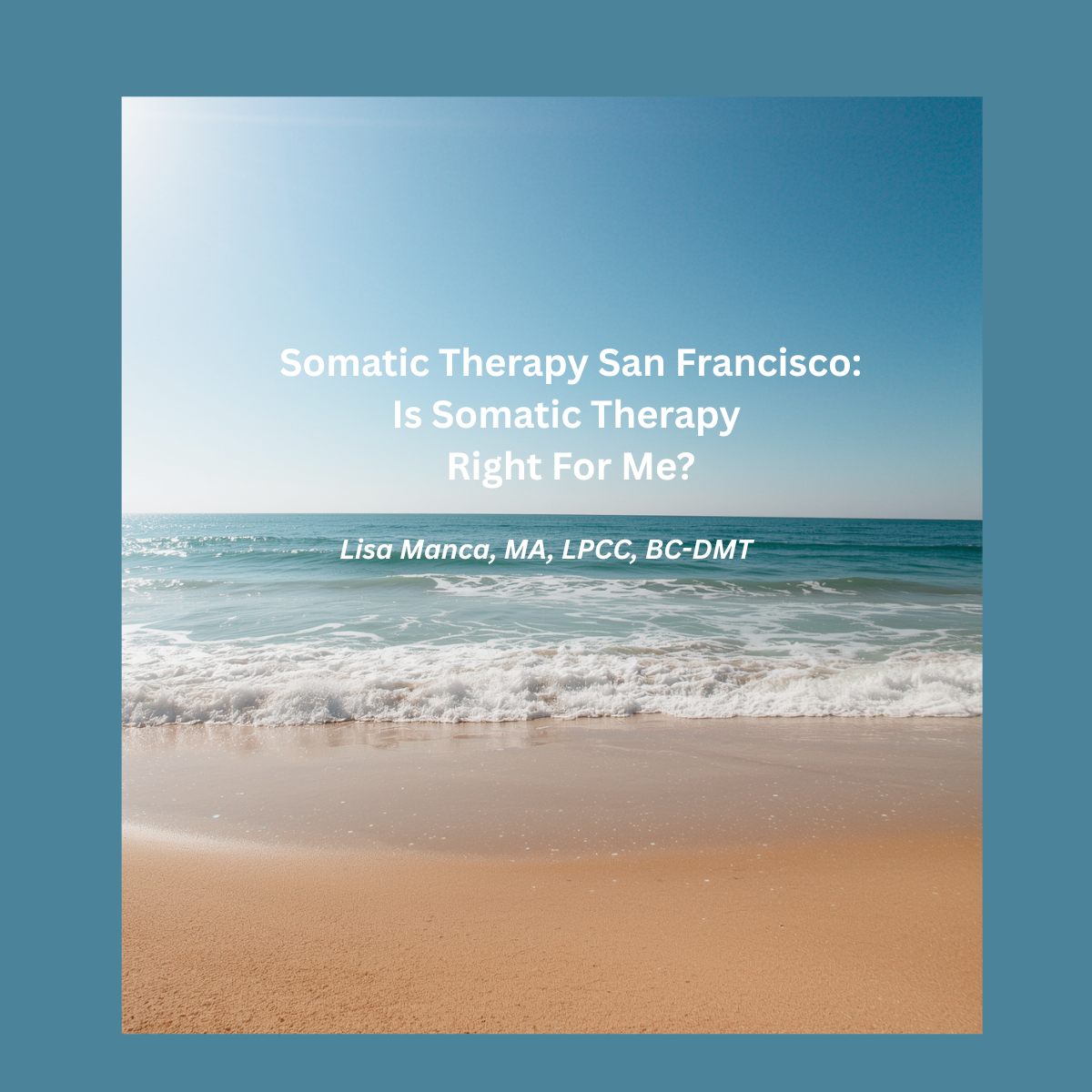 Is Somatic Therapy Right For Me?