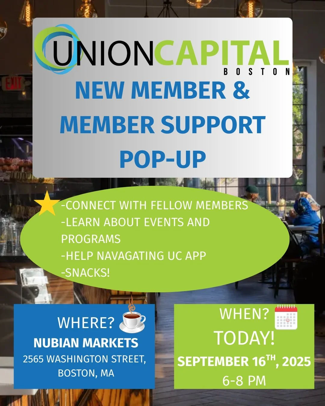 Want to learn about upcoming events? ❓ 
Make connections with other Union Capital Members? 🗣️ 
Have questions about the app or programs? 💻 
Come join us TONIGHT at Nubian Markets from 6-8pm! 🙌 
Come and enjoy a snack on us! 🍪