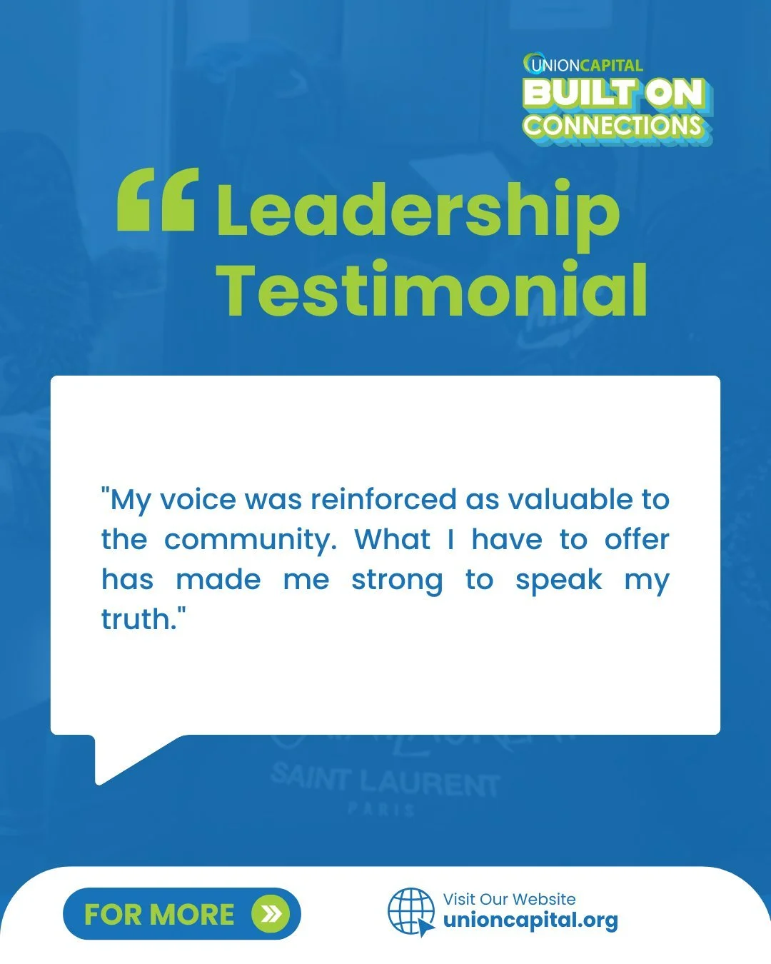 Read about a Union Capital member&rsquo;s journey in their own words, and stay tuned as we share more each week! 

From our Leadership Program survey, these testimonials show how community, opportunity, and social capital help members grow as leaders