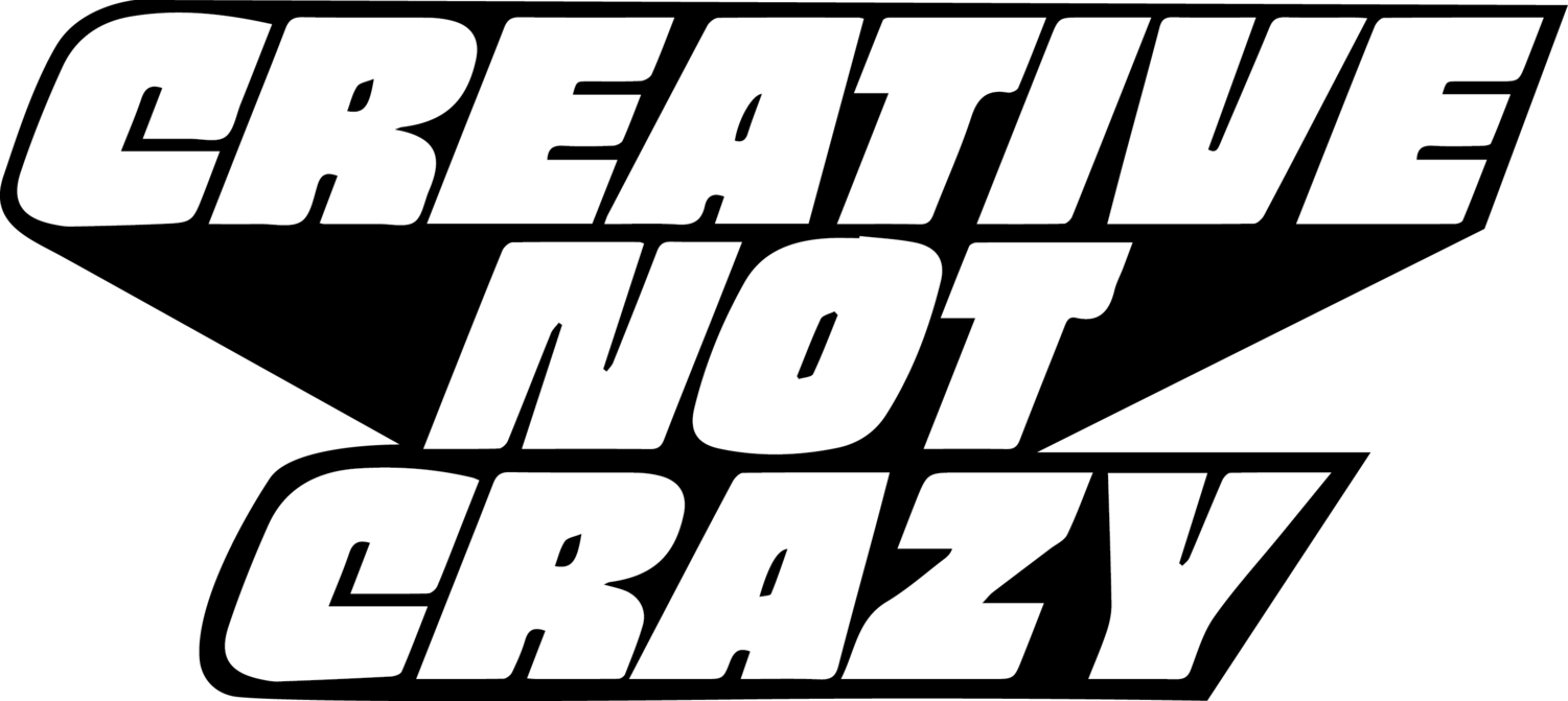Creative Not Crazy 