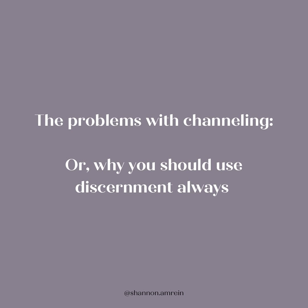Channeling: honestly a topic that I find so interesting and potentially divisive. It&rsquo;s a beautiful tool when used correctly, but I feel like the spiritual world has given a lot of power away to channeling, like if a channeler said so, then it m