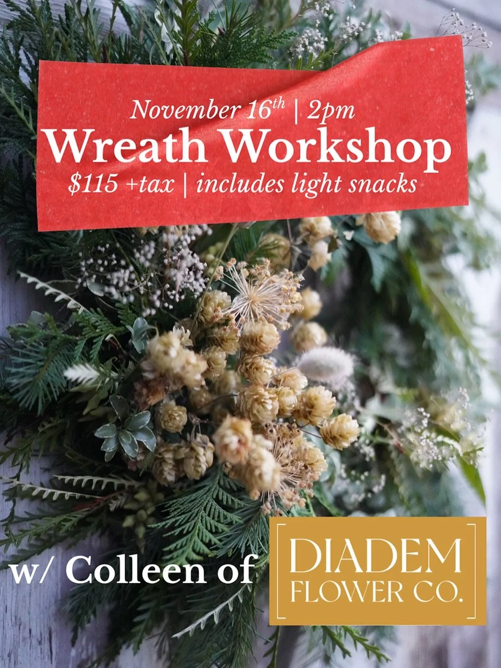 Exciting News!!! Three exclamation points!!! I’m teaming up with my favorite shop in Mount Vernon to host a wreath making event on November 16 at 2pm!  I’ll have greens, drieds, ribbons, bows, bells, and all sorts of other doodads (that&r