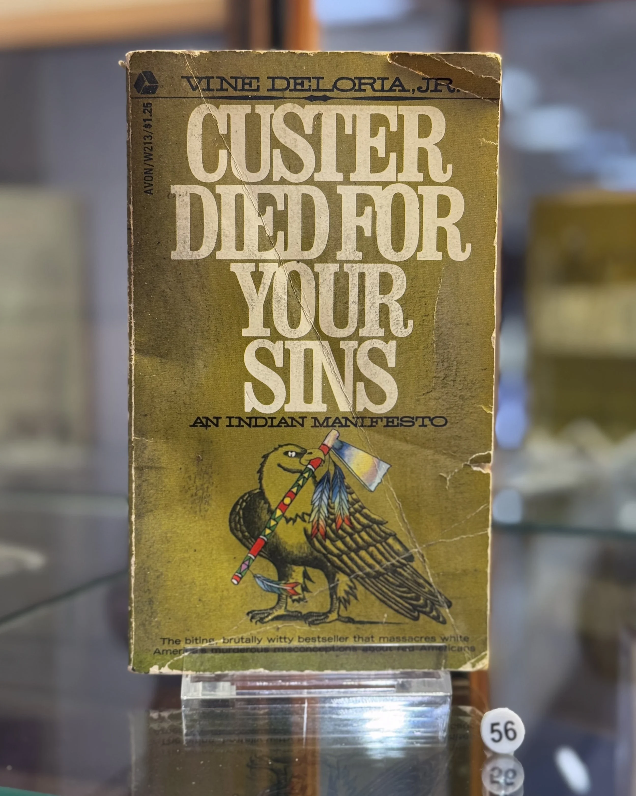56. Custer Died For Your Sins: An Indian Manifesto by Vine Deloria Jr., New York: Macmillan, 1969. (p. 113 COJ)