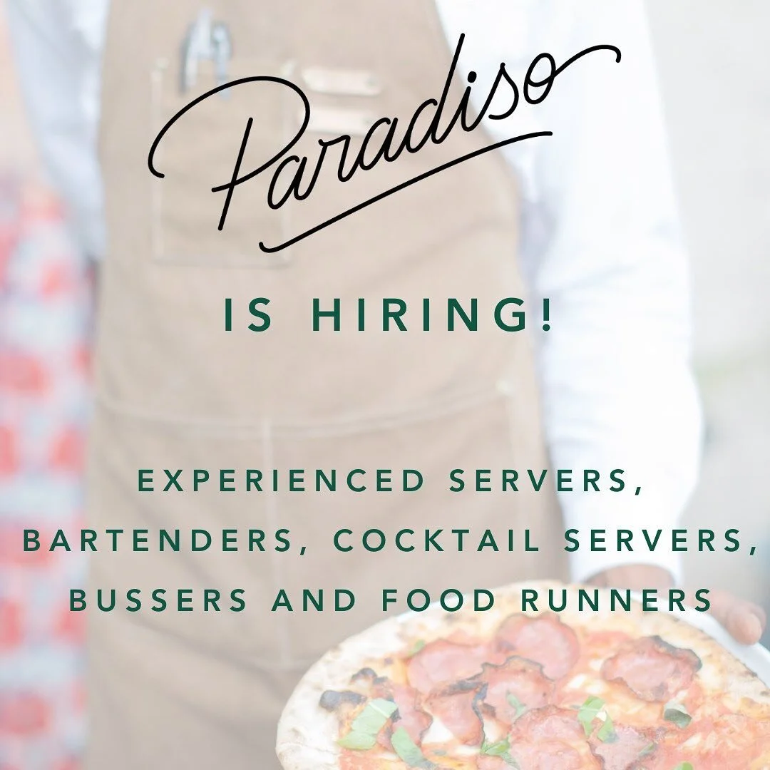 HIRING IMMEDIATELY! Paradiso is hosting an open hiring call this Monday through Thursday, between 11am and 4pm! Come in and ask for our Executive Chef Nick Hurry or GM Ben Frye. Experienced servers, bartenders, cocktail servers, bussers and food runn