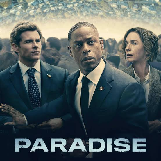 A promotional poster for the TV series 'PARADISE' showing Sterling K brown, James Marsden, and Julianne Nicholson.