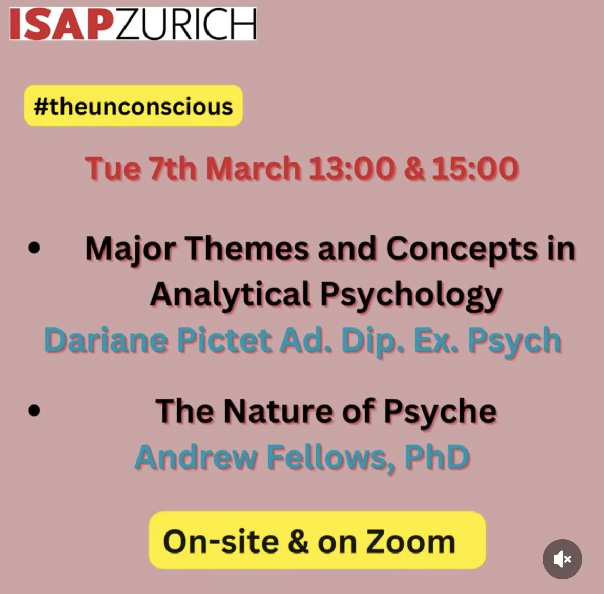 Flyer for ISAP Zurich event about unconsciousness, scheduled for Tuesday, March 7, with two sessions at 1:00 PM and 3:00 PM. Topics include major themes in analytical psychology with speaker Dariane Pictet and the nature of the psyche with speaker Andrew Fellows. The event is available both on-site and via Zoom.
