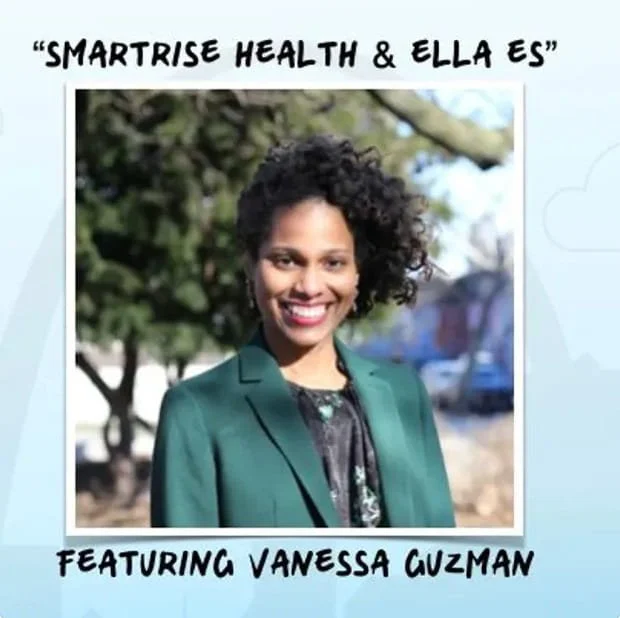 "SmartRise Health & Ella Es" featuring Vanessa Guzman