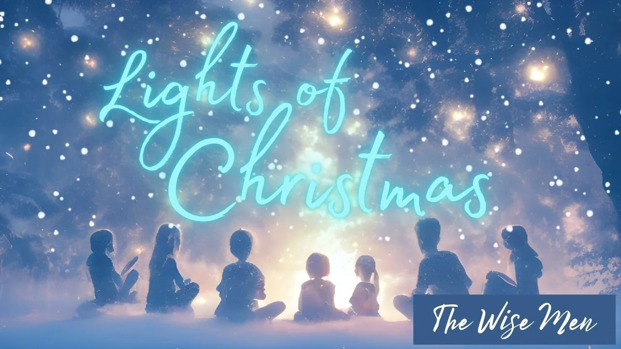 Lights of Christmas - The Wise Men