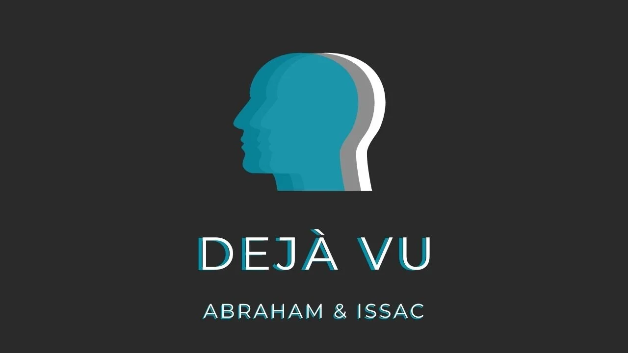 Dejá Vu - Abraham &amp; Issac