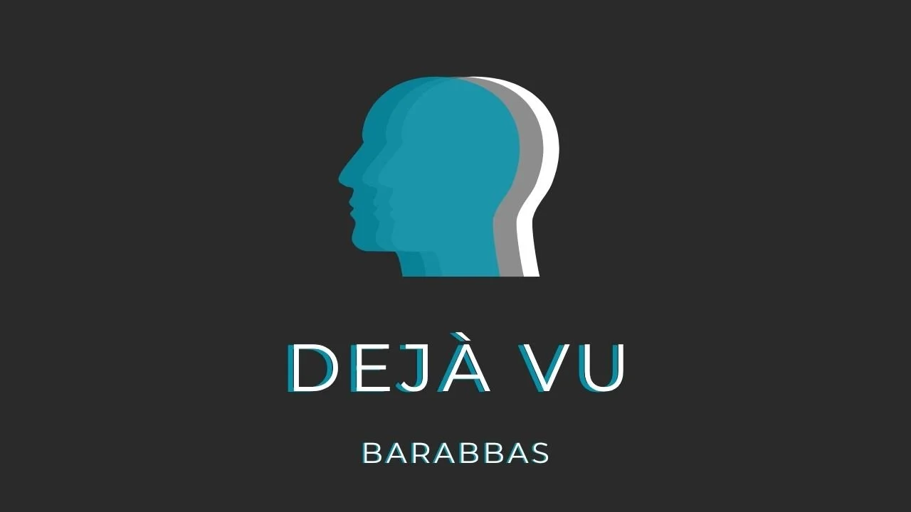 Dejá Vu - Barabas