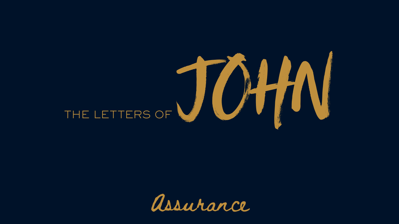The Letters of John - Assurance