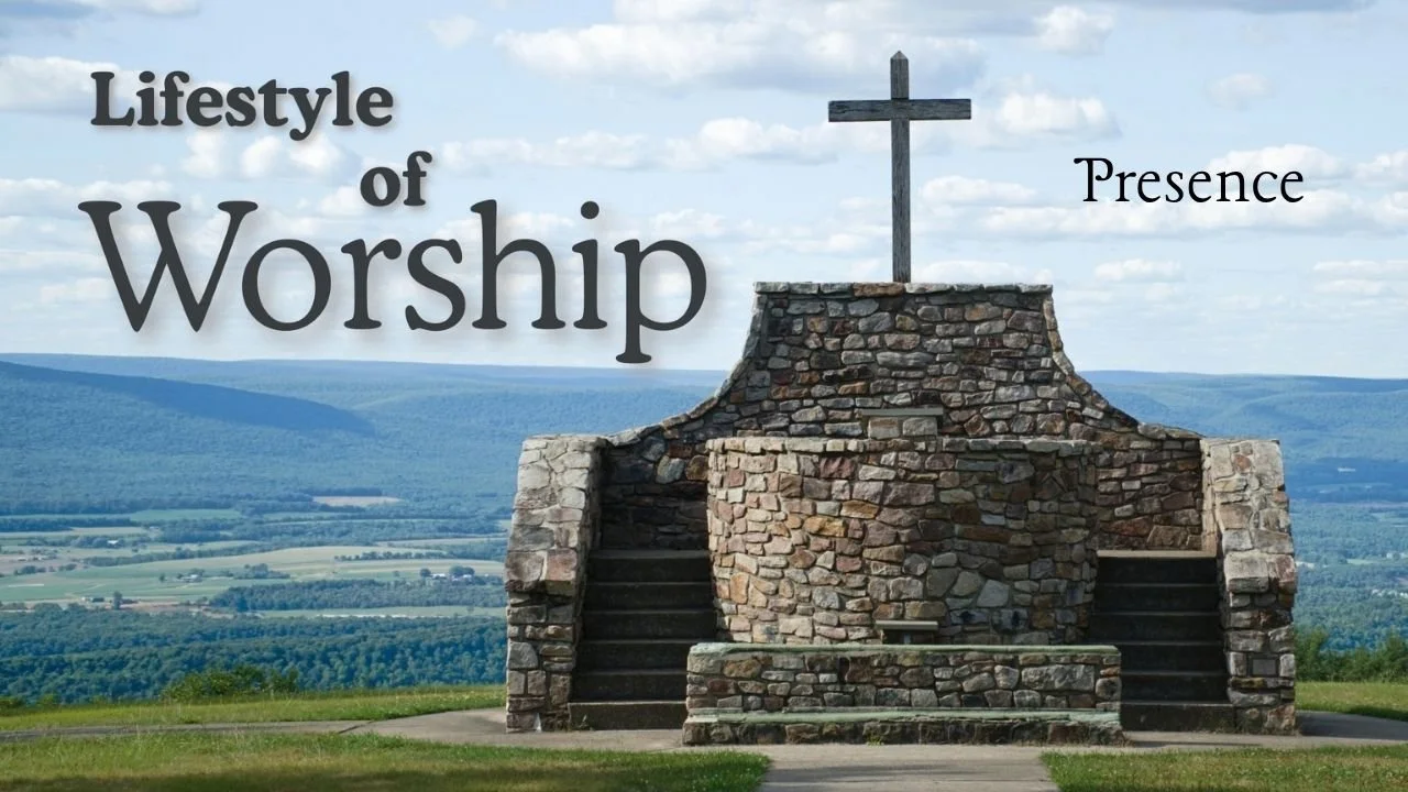 Lifestyle of Worship - Presence