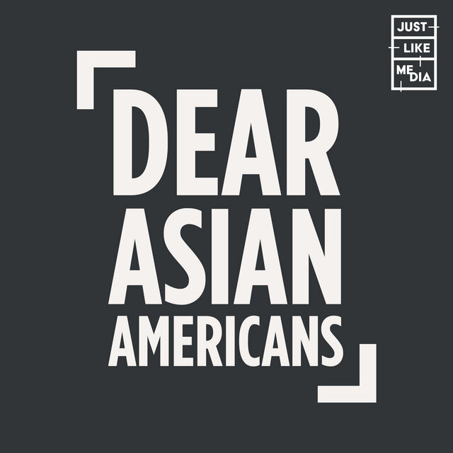 Spotify Dear Asian Americans Podcast