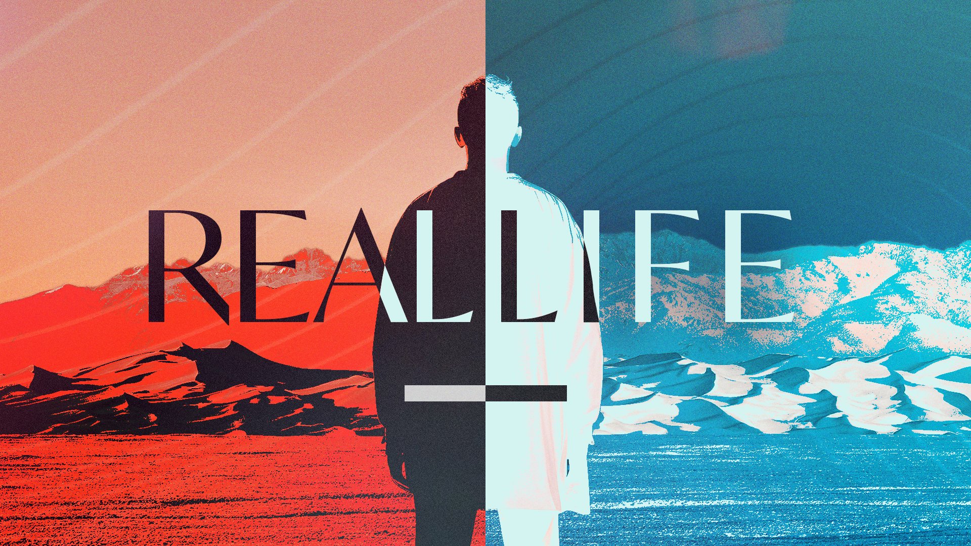 Real Life