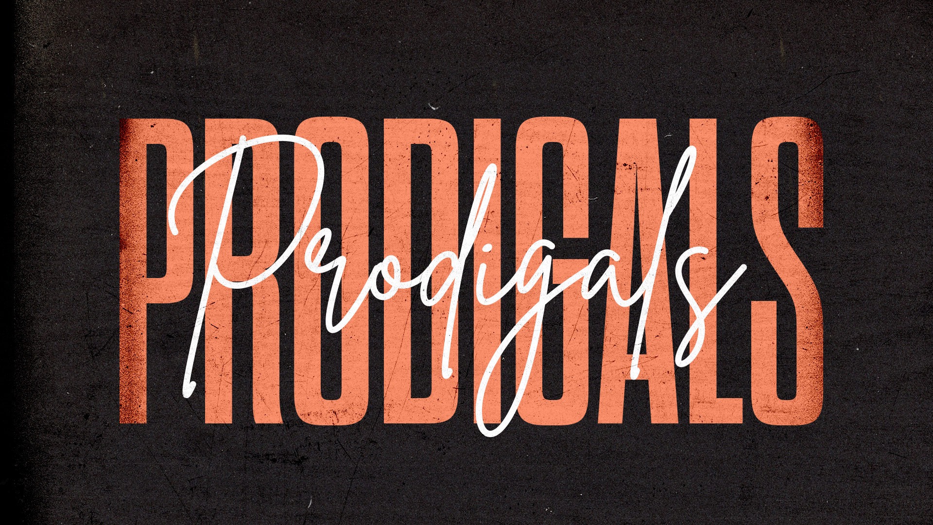 Prodigals