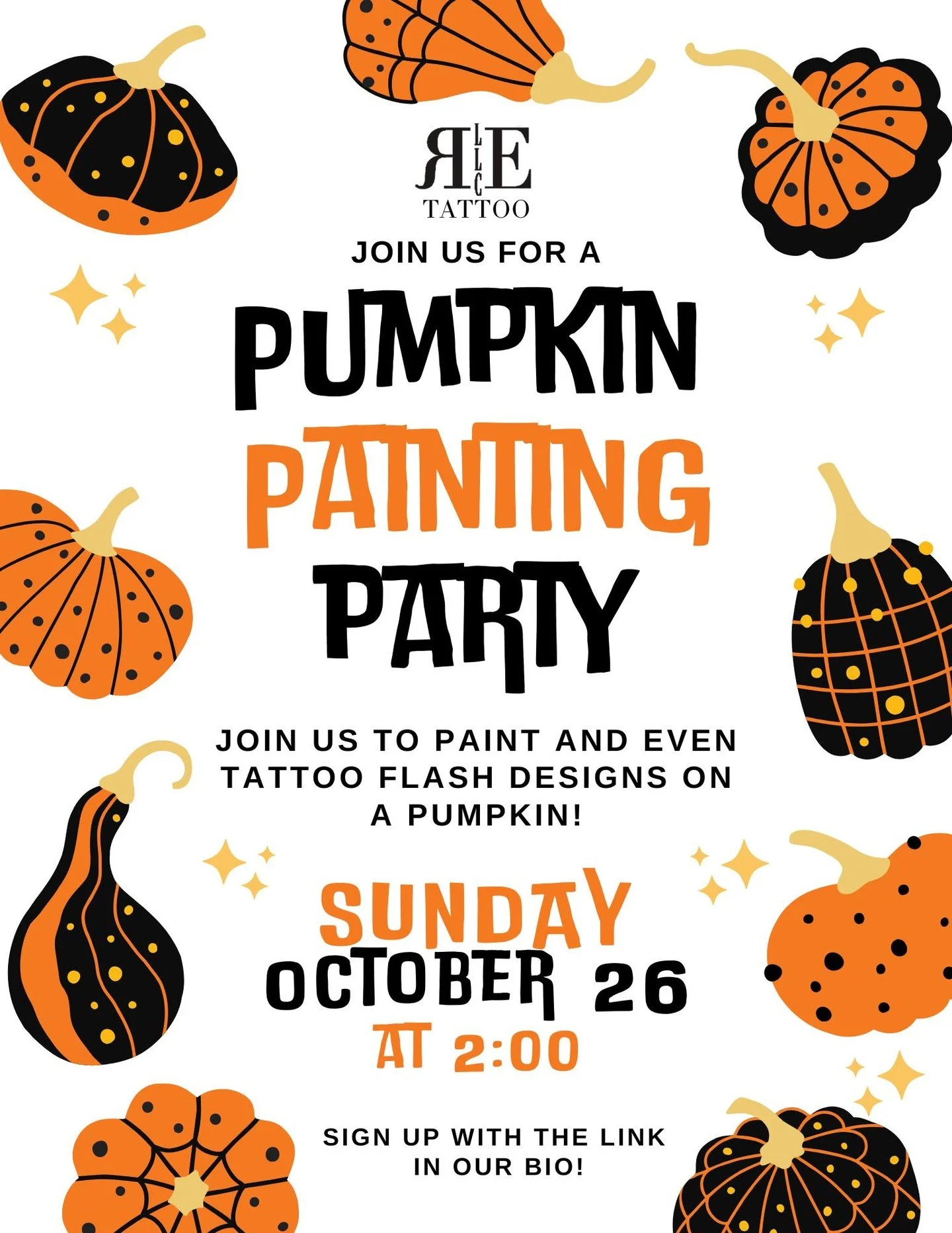 Join us on Sunday, October 26th for a PUMPKIN PAINTING PARTY!!! We will have tons of pre-drawn designs available to paint and even TATTOO onto your pumpkin!
All supplies will be included with the purchase of your ticket, plus snacks and drinks are av