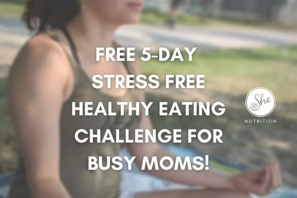 FREE 5-Day Stress Free Healthy Eating Challenge for Busy Moms