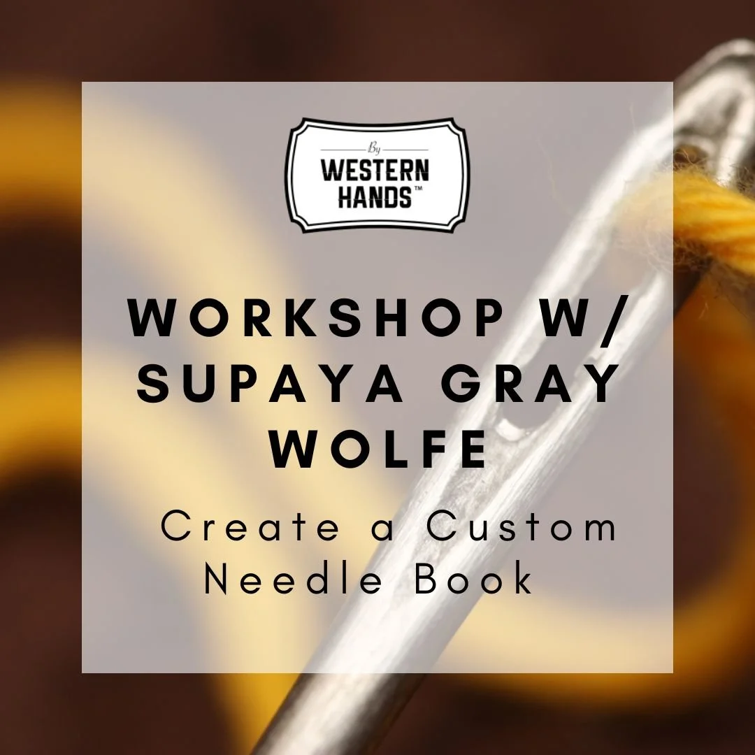 By Western Hands Workshop - Needle Book Class