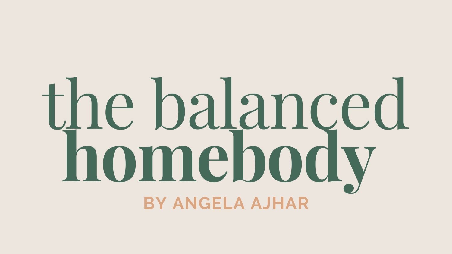 The Balanced Homebody